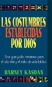 Produktbild: Costumbres Establecidas Por Dios: Una Guia Judia Messianica Para El Ciclo Vital Y El Estilo de Vida Biblico
