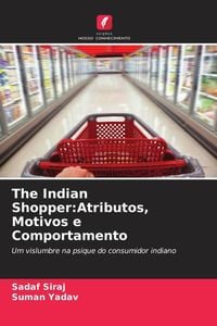 Produktbild: The Indian Shopper:Atributos, Motivos e Comportamento