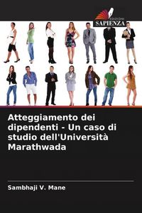 Produktbild: Atteggiamento dei dipendenti - Un caso di studio dell'Universit&agrave; Marathwada