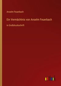 Produktbild: Ein Verm&auml;chtnis von Anselm Feuerbach