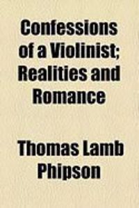 Produktbild: Confessions of a Violinist; Realities and Romance