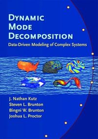 Produktbild: Dynamic Mode Decomposition : Data-Driven Modeling of Complex Systems