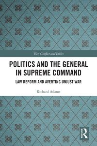 Produktbild: Politics and the General in Supreme Command