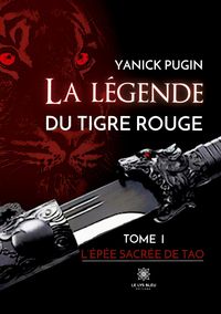 Produktbild: Yanick Pugin: Legende du tigre rouge