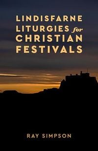 Produktbild: Lindisfarne Liturgies for Christian Festivals