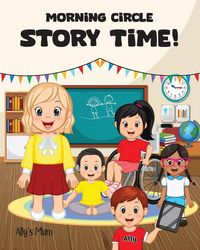 Produktbild: Morning Circle Story Time A Social Story / Disability Picture Book for Kids with ADHD, Autism, Physical or Intellectual Disabilities