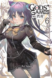 Produktbild: Gods' Games We Play, Vol. 6 (Light Novel)