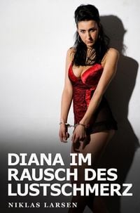 Produktbild: Diana im Rausch des Lustschmerz