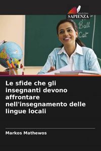Produktbild: Le sfide che gli insegnanti devono affrontare nell'insegnamento delle lingue locali