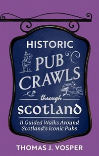 Produktbild: Historic Pub Crawls Through Scotland
