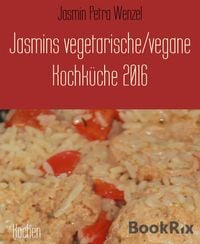 Produktbild: Jasmins vegetarische/vegane Kochk&uuml;che 2016