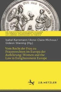 Produktbild: Vom Recht der Frau zu Frauenrechten im Europa der Aufkl&auml;rung I Women and the Law in Enlightenment Europe