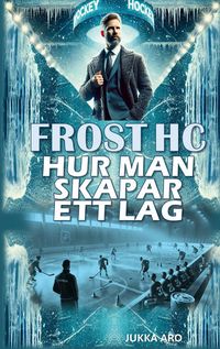 Produktbild: Frost HC Hur man skapar ett lag