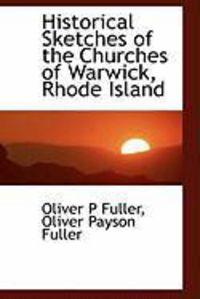 Produktbild: Historical Sketches of the Churches of Warwick, Rhode Island