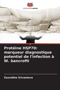Produktbild: Prot&eacute;ine HSP70: marqueur diagnostique potentiel de l'infection &agrave; W. bancrofti