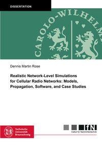 Produktbild: Realistic Network-Level Simulations for Cellular Radio Networks: Models, Propagation, Software, and Case Studies