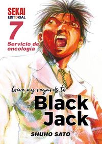 Produktbild: Give my regards to Black Jack 7 : servicio de oncolog&iacute;a