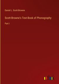 Produktbild: Scott-Browne's Text-Book of Phonography