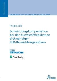 Produktbild: Schwindungskompensation bei der Kunststoffreplikation dickwandiger LED-Beleuchtungsoptiken