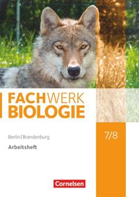 Fachwerk Biologie 7./8. Schuljahr - Berlin/Brandenburg - Arbeitsheft Adria Wehser