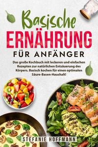 Produktbild: Basische Ern&auml;hrung f&uuml;r Anf&auml;nger