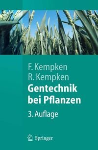 'Gentechnik Bei Pflanzen' Von 'Frank Kempken' - Buch - '978-3-662-60743-5'