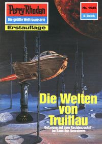 Produktbild: Perry Rhodan 1545: Die Welten von Truillau
