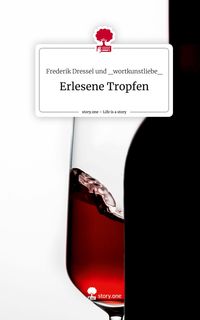 Produktbild: Erlesene Tropfen. Life is a Story - story.one