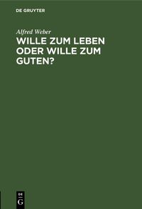 Produktbild: Wille zum Leben oder Wille zum Guten?