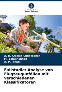 Produktbild: Fallstudie: Analyse von Flugzeugunf&auml;llen mit verschiedenen Klassifikatoren