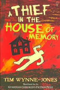 Produktbild: Wynne-Jones, T: A Thief in the House of Memory