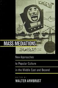 Produktbild: Armbrust, W: Mass Mediations - New Approaches to Popular Cul