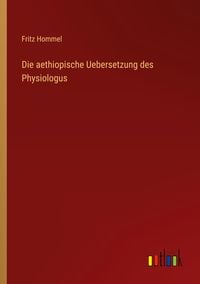 Produktbild: Die aethiopische Uebersetzung des Physiologus