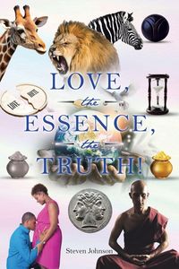 Produktbild: Johnson, S: LOVE, the ESSENCE, the TRUTH!
