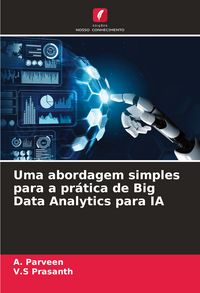 Produktbild: Uma abordagem simples para a pr&aacute;tica de Big Data Analytics para IA