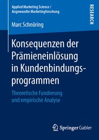 Produktbild: Konsequenzen der Pr&auml;mieneinl&ouml;sung in Kundenbindungsprogrammen