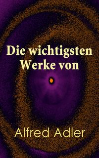 Produktbild: Die wichtigsten Werke von Alfred Adler