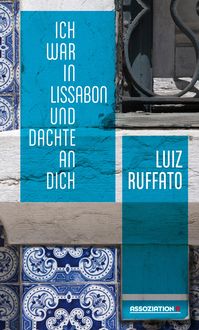 Produktbild: Ich war in Lissabon und dachte an dich