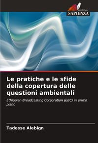 Produktbild: Le pratiche e le sfide della copertura delle questioni ambientali