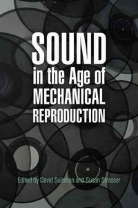 Produktbild: Sound in the Age of Mechanical Reproduction