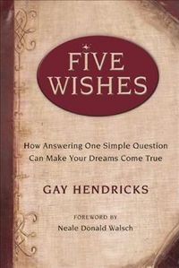 Produktbild: Five Wishes: How Answering One Simple Question Can Make Your Dreams Come True