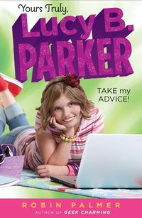 Produktbild: Yours Truly, Lucy B. Parker: Take My Advice