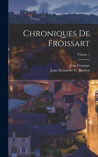 Produktbild: Chroniques De Froissart; Volume 1