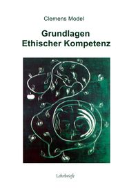 Grundlagen ethischer Kompetenz