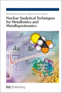 Produktbild: Nuclear Analytical Techniques for Metallomics and Metalloproteomics