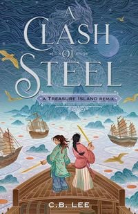 Produktbild: Lee, C: A Clash of Steel: A Treasure Island Remix