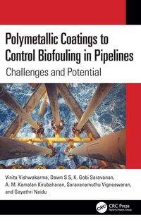 Produktbild: Polymetallic Coatings to Control Biofouling in Pipelines