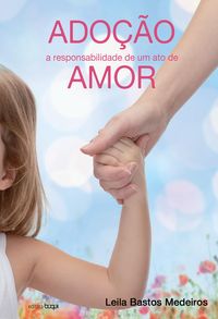 Produktbild: Ado&ccedil;&atilde;o: a responsabilidade de um ato de amor