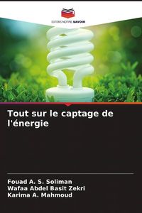 Produktbild: Tout sur le captage de l'&eacute;nergie