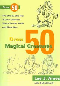 Produktbild: Draw 50 Magical Creatures: The Step-By-Step Way to Draw Unicorns, Elves, Cherubs, Trolls, and Many More